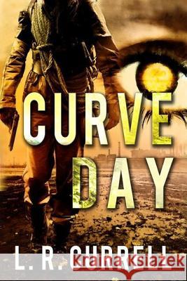 Curve Day L. R. Currell 9781489504166