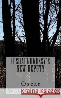 O'Shaughnessy's New Deputy MR Oscar William Case 9781489506474