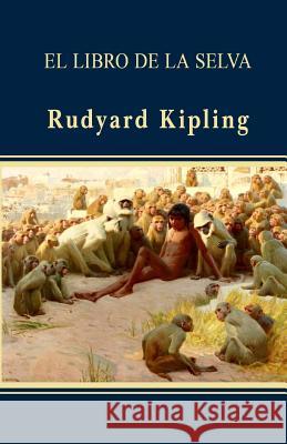 El libro de la selva Kipling, Rudyard 9781489509598 Createspace