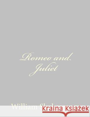 Romeo and Juliet William Shakespeare 9781489511676