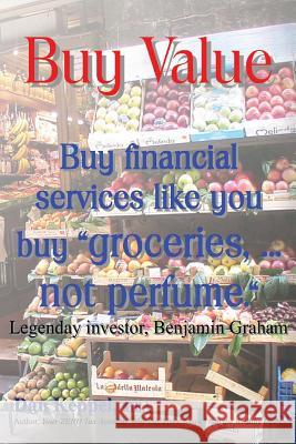 Buy Value: Buy financial services like you buy 