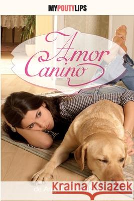 Amor Canino Camilla Velasquez Angelicka Wallows 9781489519214