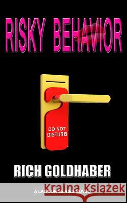 Risky behavior Goldhaber, Rich P. 9781489522146