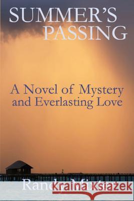 Summer's Passing Randy Mixter 9781489529121 Createspace