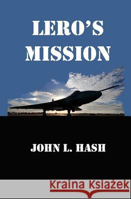 Lero's Mission John L. Hash 9781489531230 Createspace