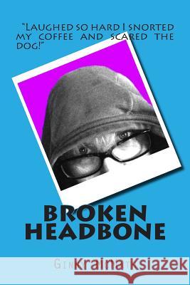 Broken Headbone Ginny McMath 9781489531919 Createspace