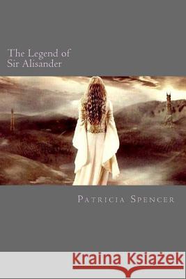 The Legend of Sir Alisander: the tournaments of surluse and lonazep Malory, Thomas 9781489532350