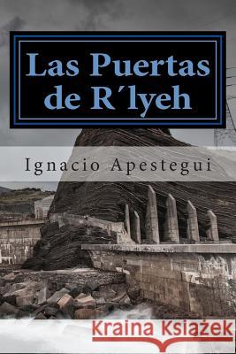 Las Puertas de R´lyeh: Una Historia de La Llamada de Cthulhu Miguez, Andrés 9781489534071 Createspace