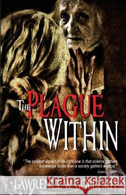 The Plague Within Lawrence W. Gol Donna Meares Dawne Dominique 9781489534521 Createspace