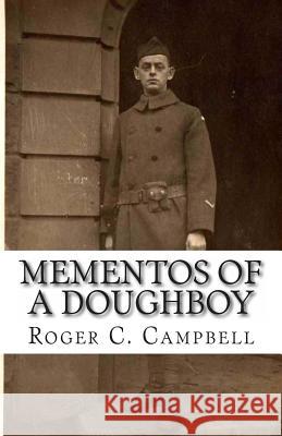 Mementos of a Doughboy Roger C. Campbell 9781489535696 Createspace