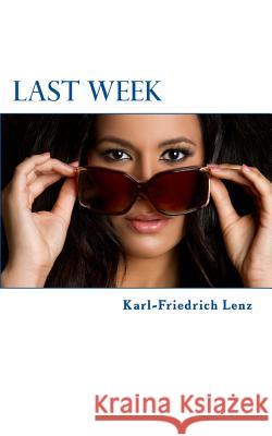 Last Week Karl-Friedrich Lenz 9781489536754