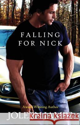 Falling for Nick Joleen James 9781489536884 Createspace