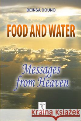 Food and Water - Messages from Heaven Beinsa Douno 9781489537126 Createspace