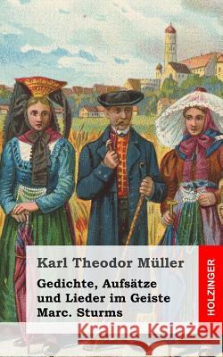 Gedichte, Aufsätze und Lieder im Geiste Marc. Sturms Muller, Karl Theodor 9781489543387