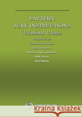 Pattern Jury Instructions (Criminal Case) Committee On Pattern Jury Instructions 9781489550309 Createspace