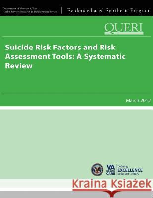 Suicide Risk Factors and Risk Assessment Tools: A Systematic Review U. S. Department of Veterans Affairs Health Services Research &. Dev Service 9781489551443