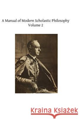 A Manual of Modern Scholastic Philosophy Cardinal Mercier Brother Hermenegil 9781489551511 Createspace