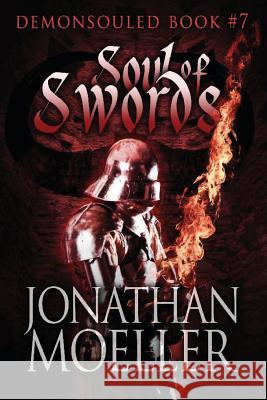 Soul of Swords Jonathan Moeller 9781489552266 Createspace