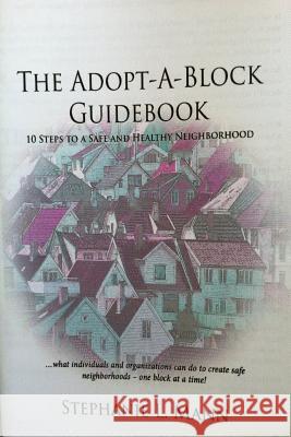 The Adopt-A-Block Guidebook Stephanie Mann 9781489553119 Createspace