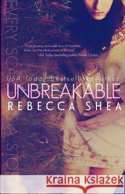 Unbreakable Rebecca Shea Adept Edits Okay Creations 9781489553201 Createspace