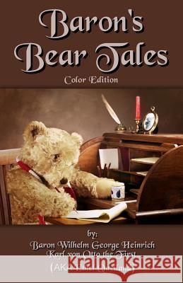 Baron's Bear Tales: Color Edition Ethel Quelland Judi Quelland 9781489555533 Createspace Independent Publishing Platform