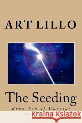 The Seeding Art Lillo 9781489560179 Createspace