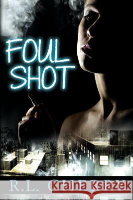 Foul Shot MR R. L. Cherry R. L. Cherry 9781489562227 Createspace