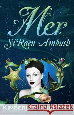 Mer: Si Raen Ambush Kimberley Anglesey 9781489564429 Createspace