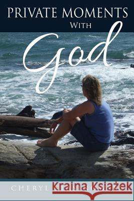 Private Moments With God Stasinowsky, Cheryl 9781489568717