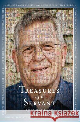 Treasures of a Servant: Treasures of a Servant Russ Kamradt 9781489570741 Createspace