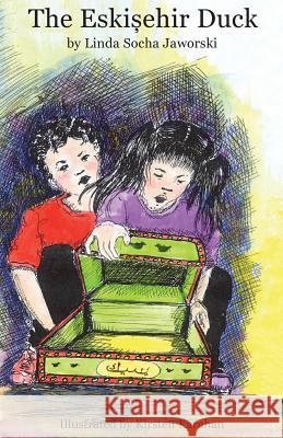 The Eskisehir Duck Linda Socha Jaworski 9781489574176 Createspace