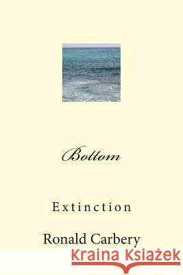 Bottom: Extinction MR Ronald L. Carbery 9781489575098