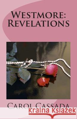 Westmore: Revelations Carol Cassada 9781489582379 Createspace Independent Publishing Platform