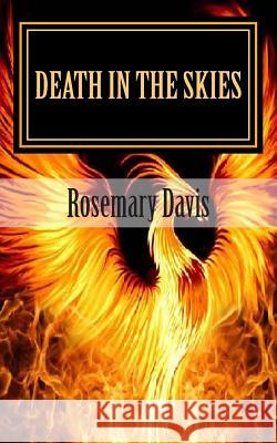 Death in the Skies Rosemary Davis 9781489583307 Createspace