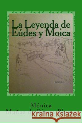 La leyenda de Eúdes y Moica Blasco, Monica Munoz de Rivera 9781489583482