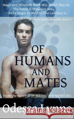 Of Humans and Mates Odessa Lynne 9781489584663 Createspace