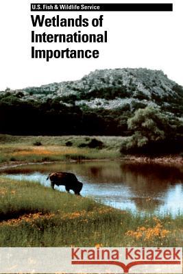 Wetlands of International Importance U S Fish & Wildlife Service 9781489585349 Createspace