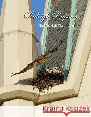 The Red Tail Chronicles: Raleigh Raptors MR Jordan C. Paw 9781489597700 Createspace