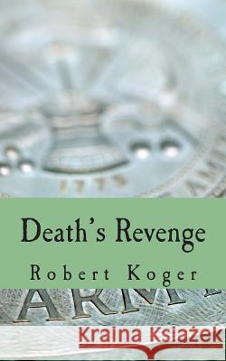 Death's Revenge Robert Koger 9781489599452