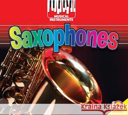 Saxophones Daly, Ruth 9781489672810 Av2 by Weigl