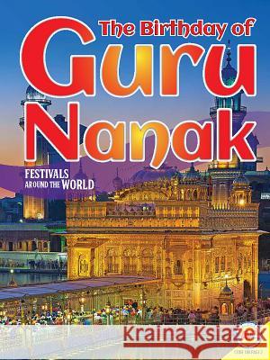 The Birthday of Guru Nanak Grace Jones 9781489678225 Av2 by Weigl