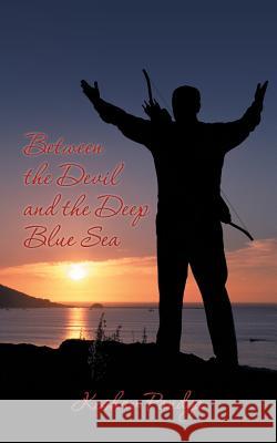 Between the Devil and the Deep Blue Sea Keshav Pandya 9781489700339 Liferich