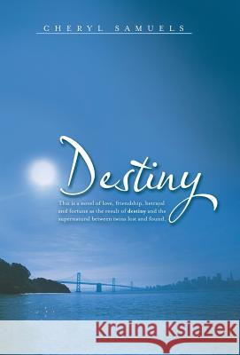 Destiny Cheryl Samuels 9781489700391 Liferich