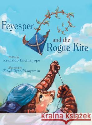 Feyesper and the Rogue Kite Reynaldo Encina Jope 9781489701220