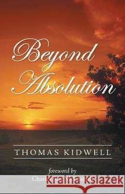 Beyond Absolution Thomas Kidwell 9781489702159 Liferich