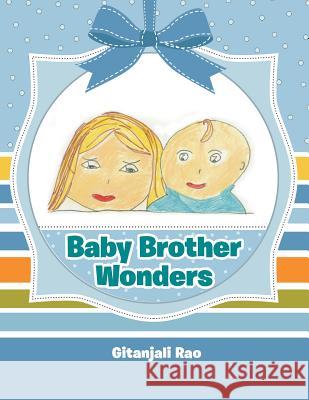 Baby Brother Wonders Gitanjali Rao 9781489704085