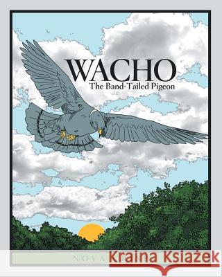 Wacho: The Band-Tailed Pigeon Nova Crisp 9781489704559 Liferich