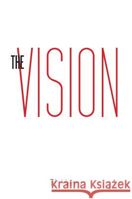 The Vision T. L. Henry 9781489708939 Liferich