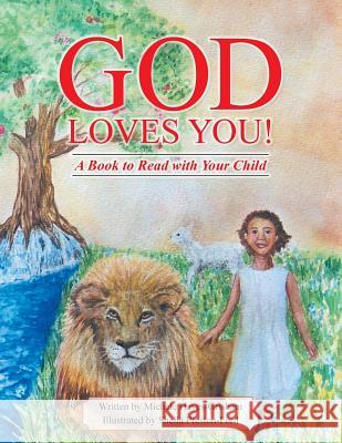 God Loves You!: A Book to Read with Your Child Michele Hayes-Grisham 9781489710482 Liferich