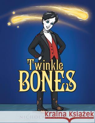 Twinkle Bones Nicholas Roberts 9781489713254 Liferich